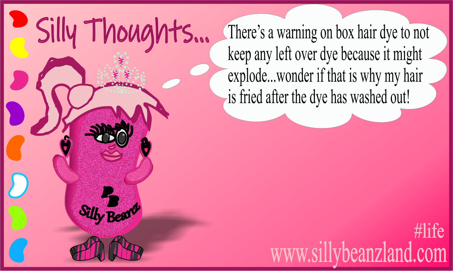 Silly Thoughts: Hair Dye Explodes?! - SillyBeanzLand